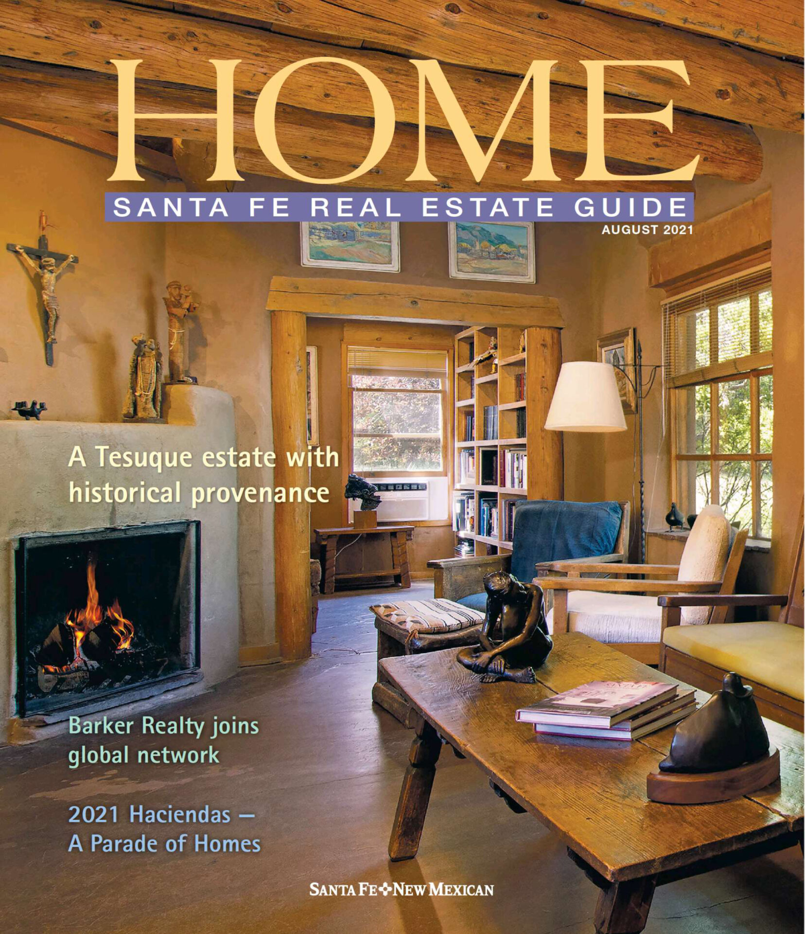 Santa Fe Real Estate Guide August 2021 cover featuring a rustic Tesuque estate with traditional adobe architecture, wooden beams, and a cozy fireplace.
