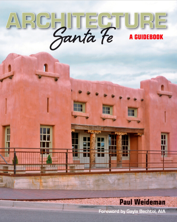 Cover of the book 'Architecture Santa Fe: A Guidebook' by Paul Weideman, featuring a pink adobe building with a foreword by Gayla Bechtol, AIA.