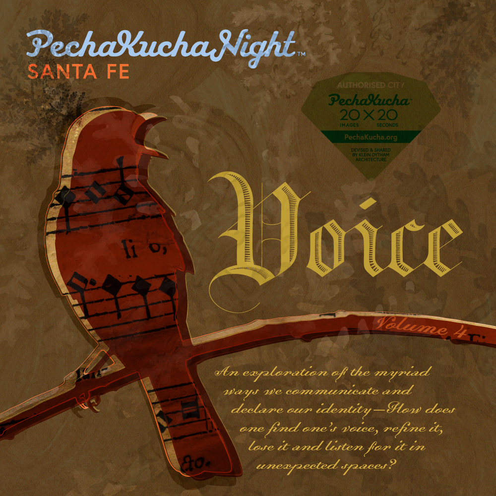 PechaKucha Night Santa Fe poster titled 'Voice,' featuring a bird with musical notes and text: 'An exploration of the myriad ways we communicate and declare our identity.